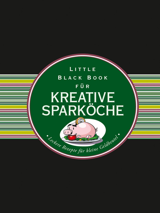 Cover image for Das Little Black Book fur kreative Sparkoche--Leckere Rezepte fur kleine Geldbeutel